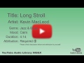 Long Stroll Kevin MacLeod Jazz Blues Calm YouTube Audio Library BGM