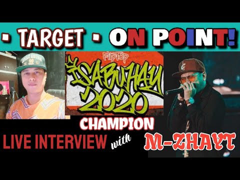TARGET - ON POINT WITH M-ZHAYT (LIVE INTERVIEW EP 4) ISABUHAY CHAMP 2020