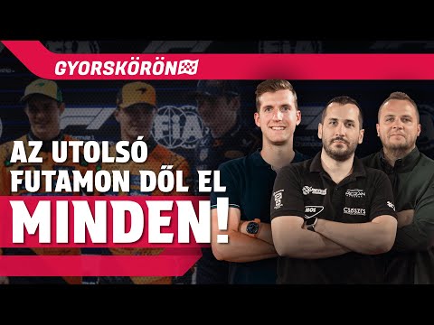 Norris, Verstappen vagy Piastri lesz a világbajnok? | Gyorskörön | S01E27