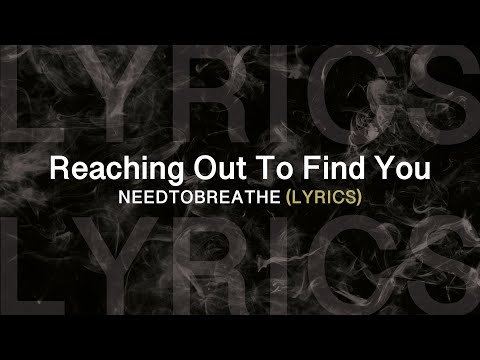 Reaching Out To Find You
