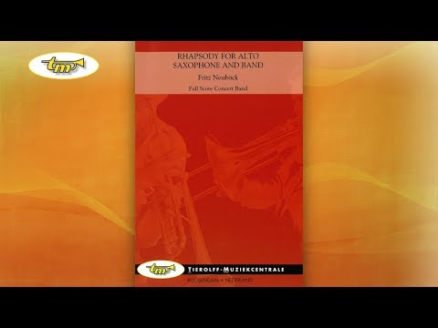 Rhapsody For Alto Saxophone And Band - Concert Band - Neuböck - Tierolff