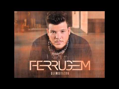 Ah Se Um Dia - Ferrugem