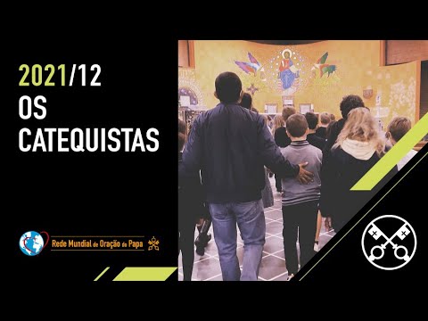 Os Catequistas - O Vídeo do Papa 12 - dezembro de 2021