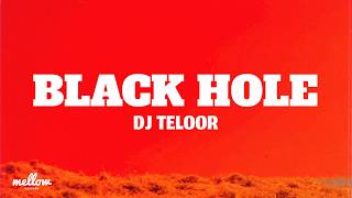 Download lagu Dj Teloor - Black Hole (Lyrics) mp3 Download lagu Dj Teloor - Black Hole (Lyrics) mp3