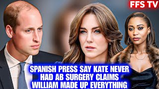 Spanish Press Say Kate NEVER Had Ab Surgery Claims William Made Up Everything#katemiddleton#william
