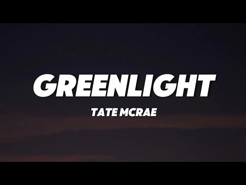 Tate McRae - Greenlight (Lyrics)