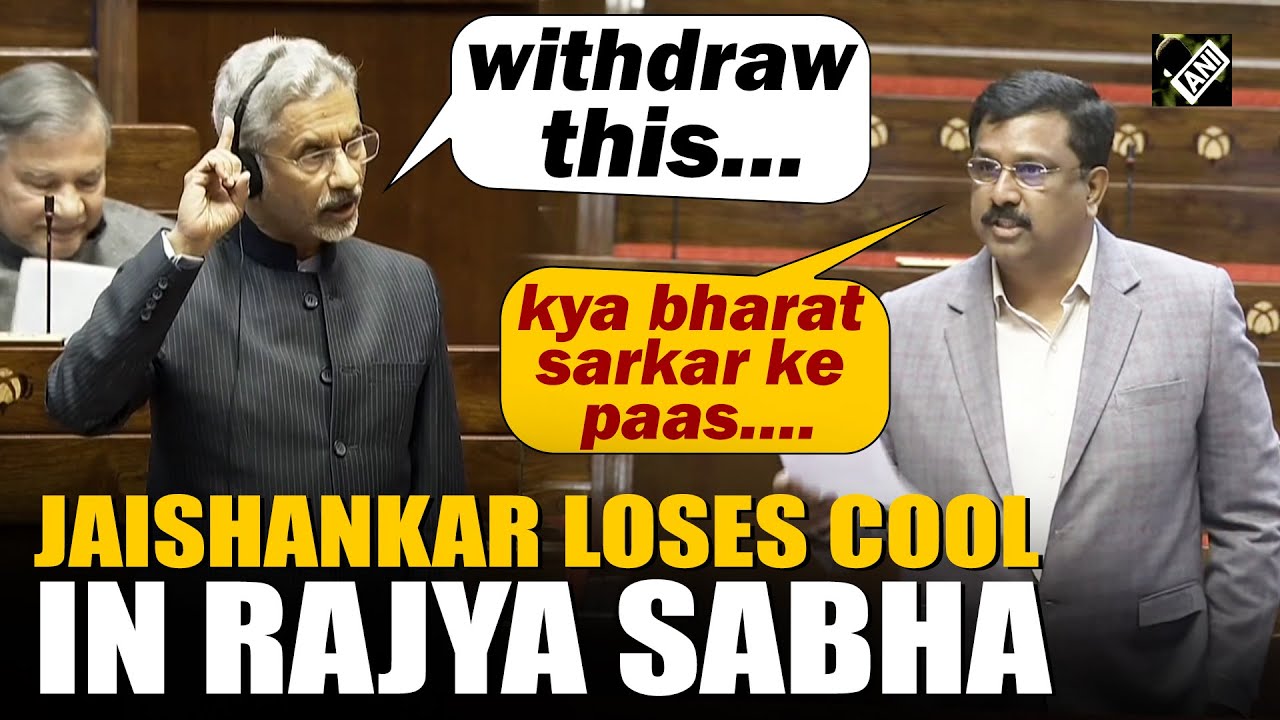 EAM S Jaishankar loses cool in Rajya Sabha, schools Congress' Nasser Hussain over deportation row