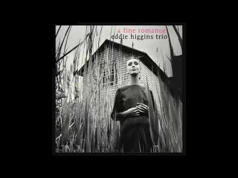 Eddie Higgins Trio – A Fine Romance 2007