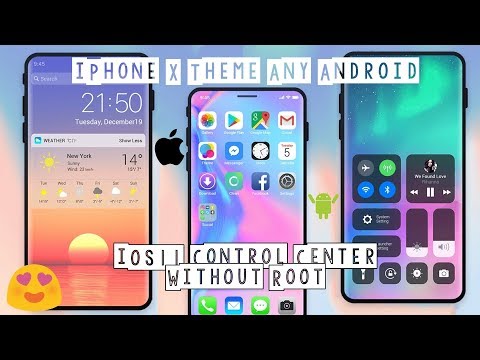 X Launcher Prime►iPhone X Theme►OS11 Control Center►Any Android Without Root Video