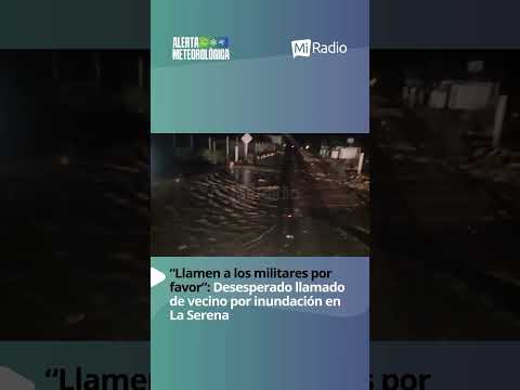 🌧️ Un vecino de La Serena realizó un urgente llamado de ayuda ante la inundación que afecta al…