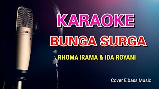 Download lagu Bunga surga - Rhoma Irama feat Ida Royani- ( Karaoke) cover Bagus Elbass mp3