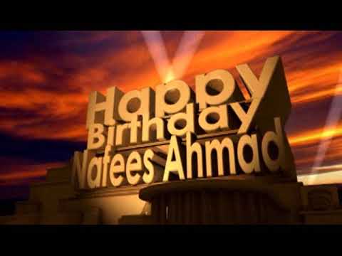 Happy Birthday Nafees Ahmad