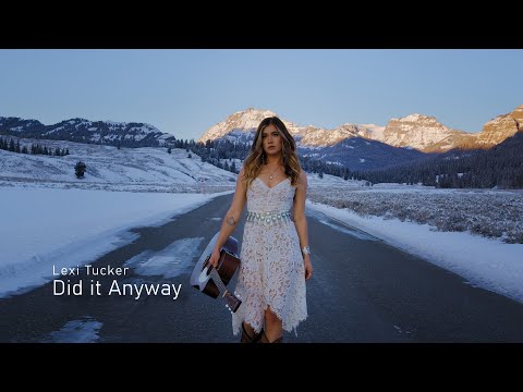 “Did It Anyway” by Lexi Tucker -Official Music Video