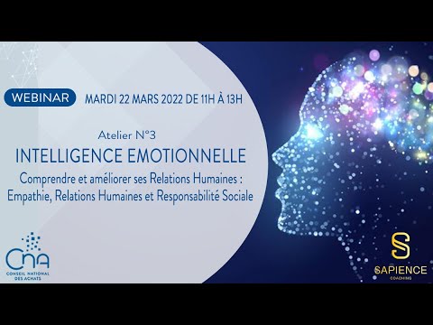 IE Atelier 3 | Comprendre et améliorer ses Relations Humaines : Empathie, Relations Humaines et Responsabilité Sociale