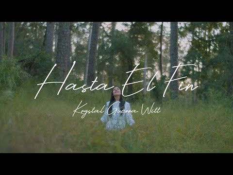 Hasta El Fin | Krystal Guerra Witt (Video Oficial)