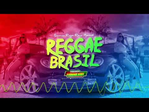 Reggae Brasil - Sequencia Reggae Remix Nacionais