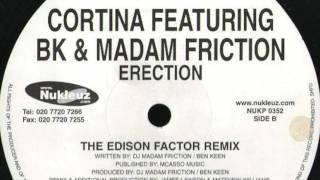 Cortina ft BK & Madam Friction - Erection (Take It To The Top) (The Edison Factor Remix) (HD)