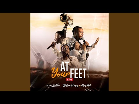 Mr M & Revelation – At Your Feet ft. Nathaniel Bassey - Official Video