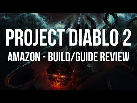 Project Diablo 2 - Amazon Build Guide/Review [Season 1 First Impressions]