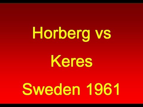 Horberg vs Keres - Stockholm 1961