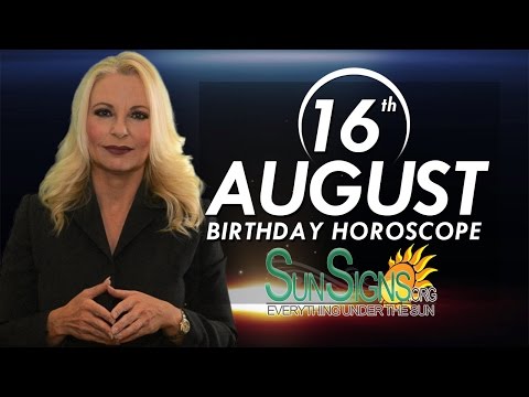 August 16th Zodiac Horoscope Birthday Personality - Leo - Part 1