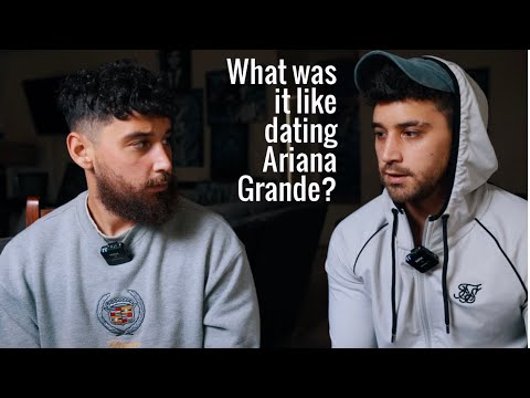 What was it like dating Ariana Grande