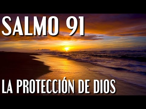 Salmo 91 -  La Protección de Dios
