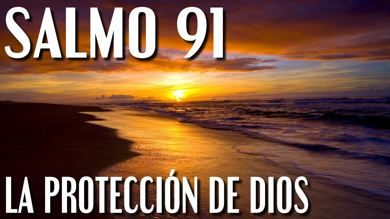 Salmo 91 -  La Protección de Dios