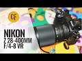 Nikon Z 28-400mm f/4-8 VR lens review