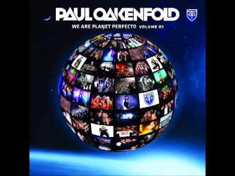 Paul Oakenfold - Get Out Of My Life Now