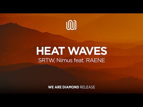 SRTW, Nimus - Heat Waves (feat. RAENE)