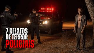 7 RELATOS PERTURBADORES DE POLICIAIS | HISTÓRIAS DE TERROR