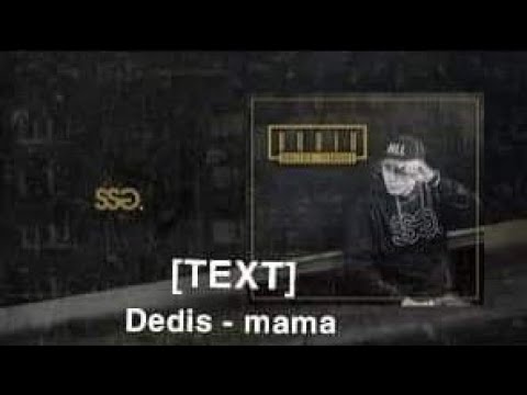 Dedis - Mama feat. Małach prod. Tune Seeker [TEXT]