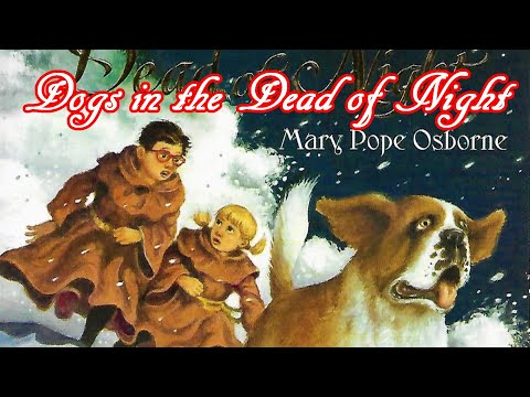 Magic Treehouse #46: Dogs in the Dead of Night (Merlin Missions #18)