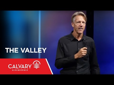 The Valley - Psalm 23 - Skip Heitzig