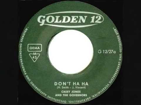 Casey Jones & The Governors - Don't Ha Ha - 1964 45rpm