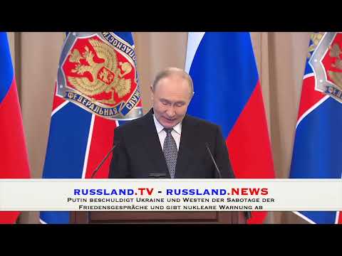 Putin beschuldigt Ukraine u. Westen der Sabotage der Friedensgespräche und gibt nukleare Warnung ab