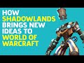 How Shadowlands Brings New Ideas To World Of Warcraft
