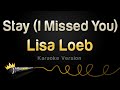 Lisa Loeb Stay I Missed You Karaoke Version