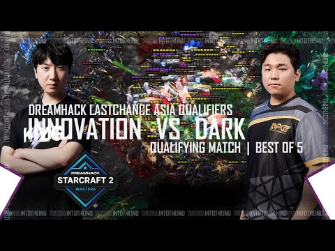 #본선진출전 Starcraft 2 : INnoVation/이신형 vs Dark/박령우 - DreamHack Last Chance Asia Qualifiers 【스타2 SC2】