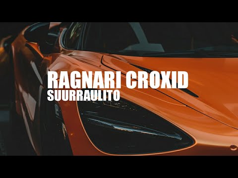 SUURRAULITO - RAGNARI CROXID [BASS BOOSTED]