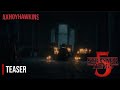 Stranger Things 5 Coming Soon Teaser AxhoyHawkins