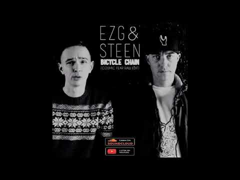 EZG & Steen - Bicycle Chain (Cosmic Fear Raw Edit)