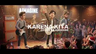 Download lagu KARENA KITA | CHRISTMAS COVER BY AIMAGINE (NATAL 2025)  mp3