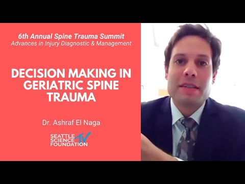 Decision Making in Geriatric Spine Trauma - Ashraf N. El Naga, M.D.