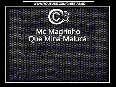 Mc Magrinho   Que Mina Maluca LANÇAMENTO 2013