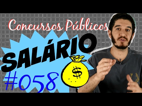 #058 Concursos - Que Salário DEVO Almejar?