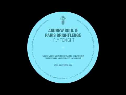 Andrew Soul & Paris Brightledge - I Fly Tonight (Snuff Trax)