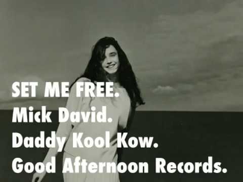 SET ME FREE.Mick David.Daddy Kool Kow.Good Afternoon Records.