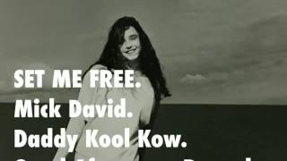 SET ME FREE.Mick David.Daddy Kool Kow.Good Afternoon Records.